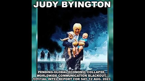 Judy Byington: Pending-Global Economic Collapse, Worldwide Communication Blackout
