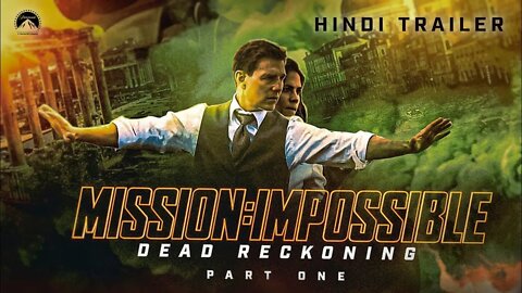Mission Impossible 7 Trailer (Hindi) - Tom Cruise - Mission Impossible – Dead Reckoning Part One