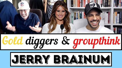 Jerry Brainum on Gold Diggers, Melania Trump, Groupthink, Memes, and Leo's Cascade of Influence