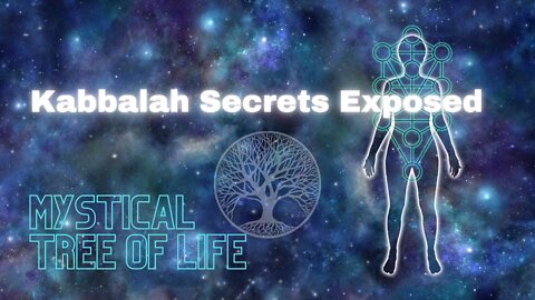 Kabbalah Secrets Exposed - Jewish Mysticism & The Tree of Life (Part 1 of 2)
