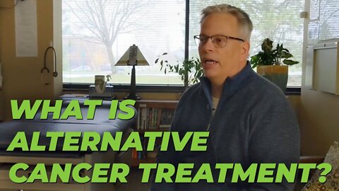 What is Alternative Cancer Treatment? – Dr. Kevin Conners | Conners Clinic