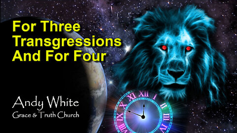 Andy White: For Three Transgressions And For Four