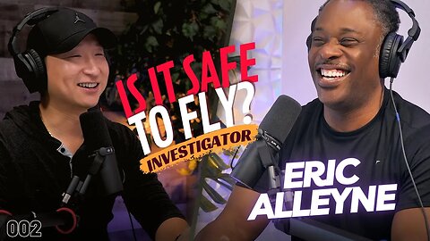 Investigating Fatal Plane Crashes w/ NTSB Agent Eric Alleyne - Podcast Ep 002