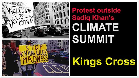 Protest outside Sadiq Khan's Climate Summit | KINGS CROSS | 15-3-23