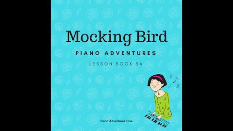 Piano Adventures Lesson Book 3A - Mocking Bird