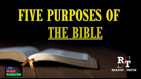 FIVE PURPOSES OF THE BIBLE