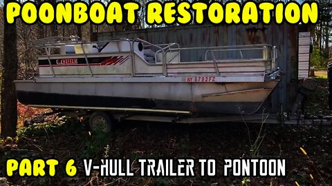Turning a V hull trailer into a Pontoon trailer. Pontoon boat resto (Part 6)