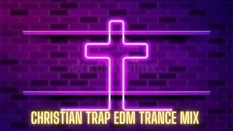 Christian trap, edm, trance mix of popular faith based uplifting Christian songs