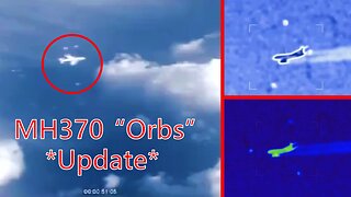 Missing Flight #MH370 - UFO Orbs Debunked - UPDATE w/ Ashton Forbes