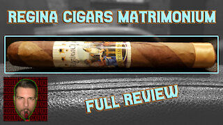 Regina Cigars Matrimonium (Full Review) - Should I Smoke This