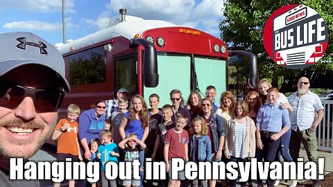 Hanging out in Pennsylvania! | The Bus Life