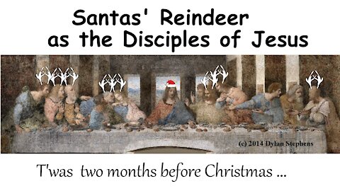 Santa Claus' Reindeer as the Disciples of Jesus