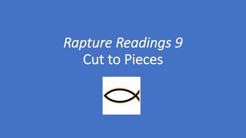 Rapture Readings 9 - Cut to Pieces