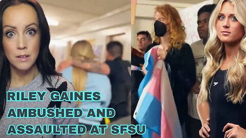 Riley Gaines Assaulted at SFSU - "I was physically hit twice by a man!"
