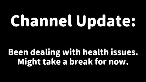 ⚠️ Channel Update: 🤒 Health issues, 😴 taking a break