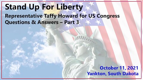 Taffy Howard for US Congress: Q & As About the Issues - Part 3