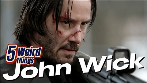 5 Weird Things - Discoveries of John Wick (Baba Yaga)