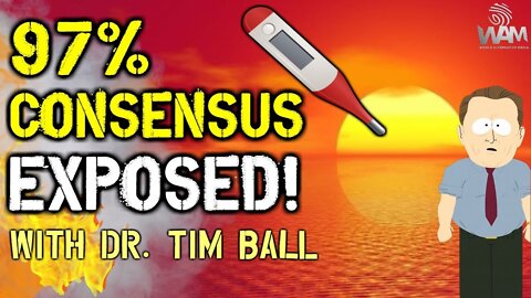 97% Global Warming Consensus EXPOSED By Dr. Tim Ball (Rest In Peace)