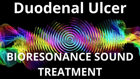 Duodenal Ulcer_Session of resonance therapy_BIORESONANCE SOUND THERAPY