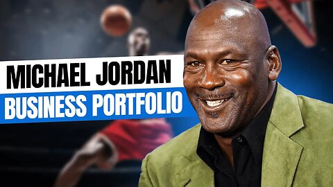 How Michael Jordan Built a Billion-Dollar Business Empire