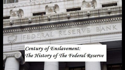 Century of Enslavement: The History of the Federal Reverse