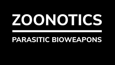 Zoonotics-Parasitic Bioweapons