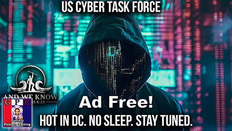 AWK-2.23.24: Cyber Attacks? Lies, Ghost, Children and Borders, Illegals, Phase 2-Ad Free!