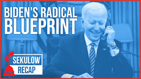 All Part of Biden's Radical Blueprint?