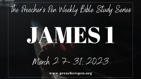 Bible Study Series 2023 - James 1 - Day #1