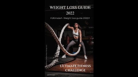 Ultimate Fitness Challenge Weight Loss Guide 2022