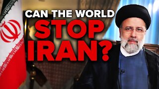 Will the World Stop Iran from Getting Nuclear Bomb Before Time Runs Out? 9/17/21