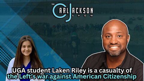 Slain UGA student Laken Riley is a casualty of the Left’s war against American Citizenship