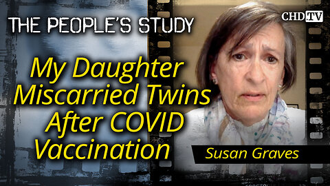 My Daughter Miscarried Twins After COVID Vaccination