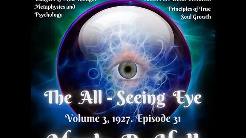 Manly P. Hall, The All Seeing Eye Magazine. Vol 3 Psychology and Meta. Dangers of New Thought 31