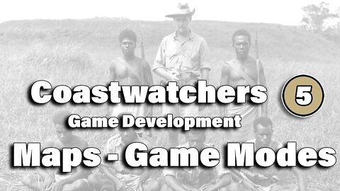 Coastwatchers : Game Design - Maps and Game Modes