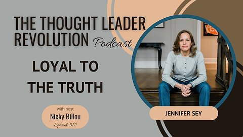 TTLR EP512: Jennifer Sey - Loyal To The Truth