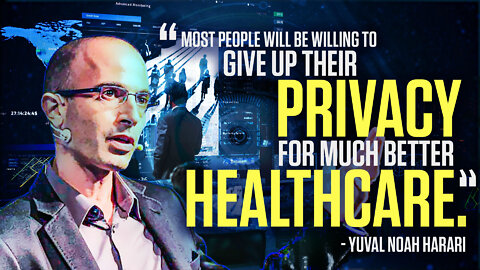 Yuval Noah Harari | Why Did Yuval Say, "Most People Will Be Willing to Give Up Their Privacy for Much Better Health Care?"
