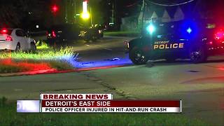 Detroit police officer injured in hit-and-run crash