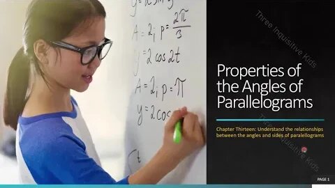 8th Grade Math | Unit 13 | Properties of Angles in Parallelograms | Lesson 13.1.1 | Inquisitive Kids