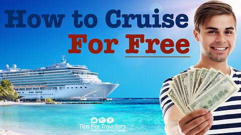 9 ways to go on a cruise for free