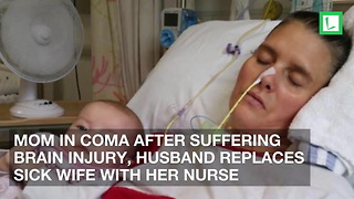 Mom in Coma After Suffering Brain Injury, Husband Replaces Sick Wife with Her Nurse