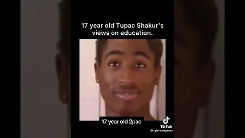 17 year old Tupac Shakur's view on education