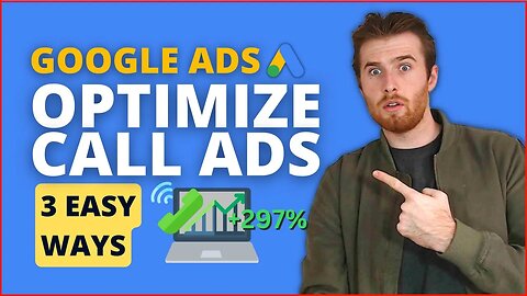 Google Call Only Ads Optimization (2023) - How To Get More Calls & Optimize Your Call Campaign