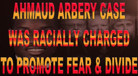 Ep.431 | AHMAUD ARBERY WAS RACIALLY CHARGED VERDICT TO PROMOTE CHAOS