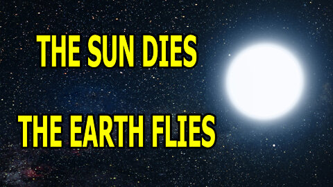 The Sun Dies, The Earth Flies