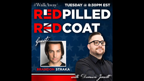 #WalkAway's Redpilled Redcoat: Hosted by Damien Jarrett with special guest Brandon Straka