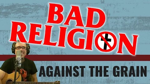BAD RELIGION - AGAINST THE GRAIN | COVER