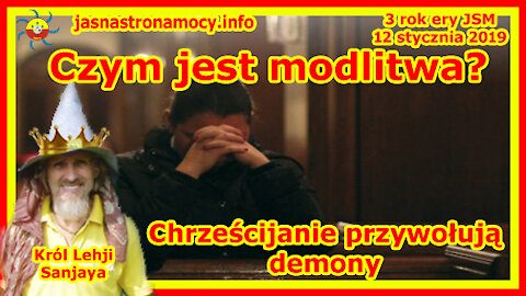 Czym jest modlitwa? Chrześcijanie przywołują demony‼