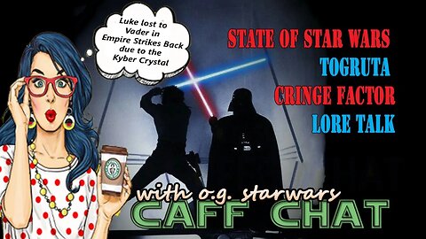 CAF CHAT || Rian Johnson said what? Kyber Crystal Made Luke lose to Vader, Togruta and Lore Talk!