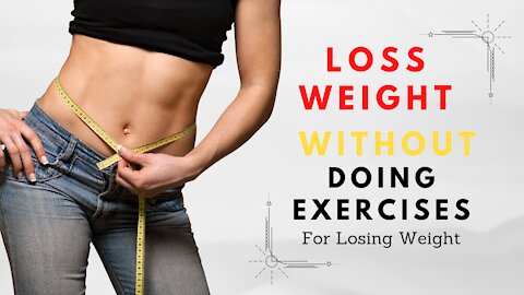 Loss Weight without Doing Exercises!